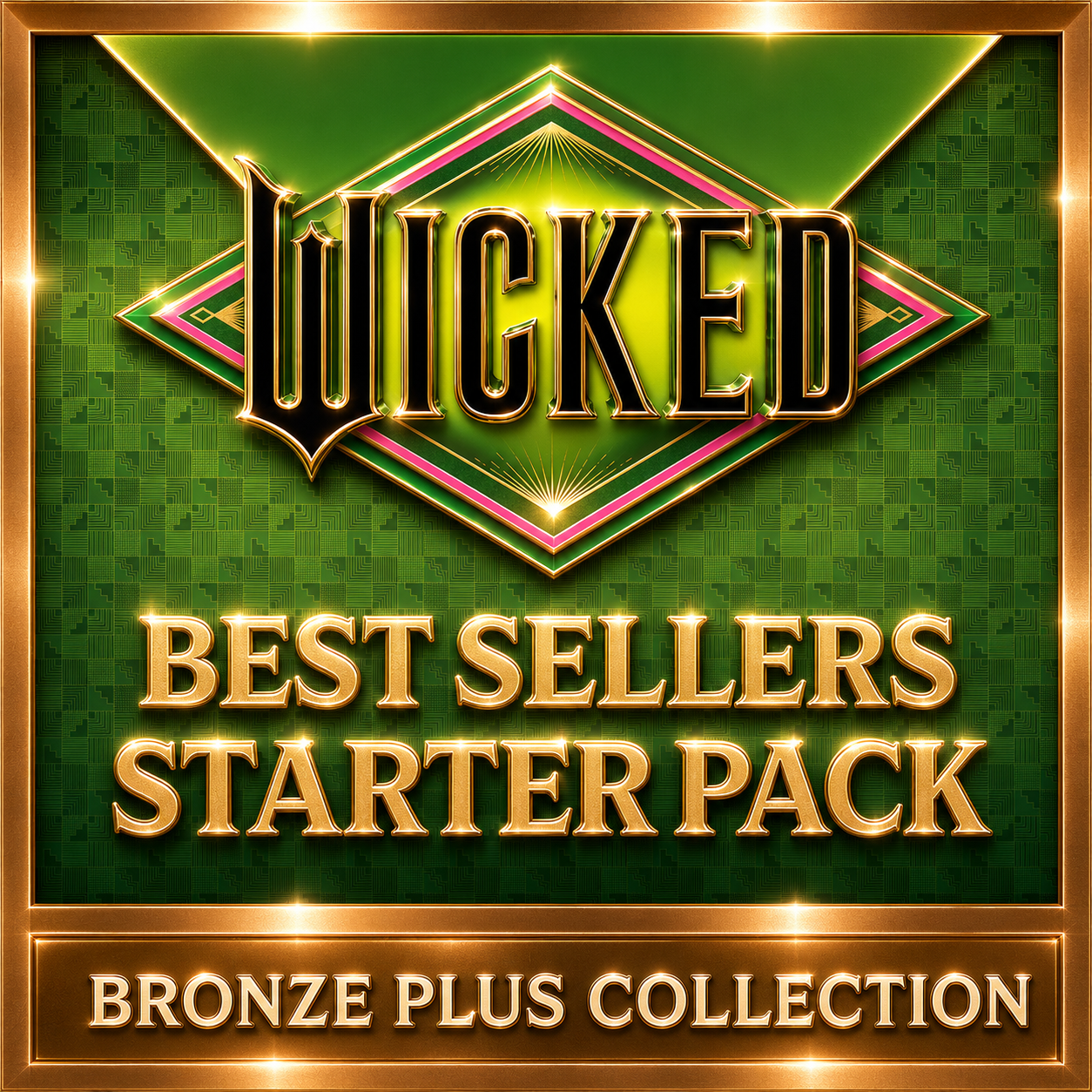 Wicked BRONZE PLUS Starter Pack
